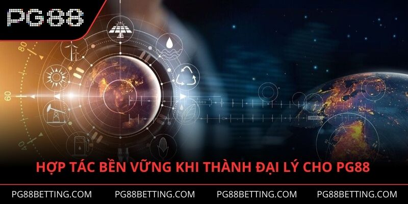 Kinh doanh bền vững khi trở thành đại lý cho PG88