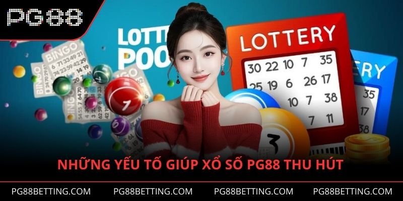 Những yếu tố giúp xổ số PG88 thu hút người chơi